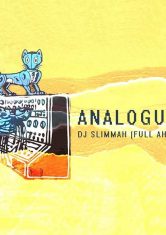 Analogue Quattro & DJ SLIMMAH